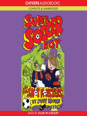 cover image of Super Soccer Boy and the snot monsters